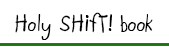 Holy Shift book